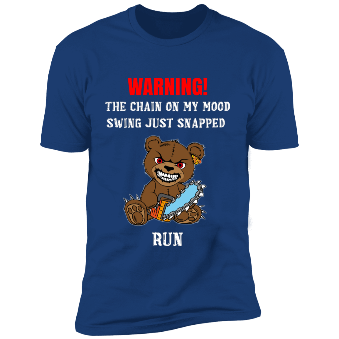 The Chain On My Mood Swing Just Snapped Run Funny Premium Short Sleeve T-Shirt