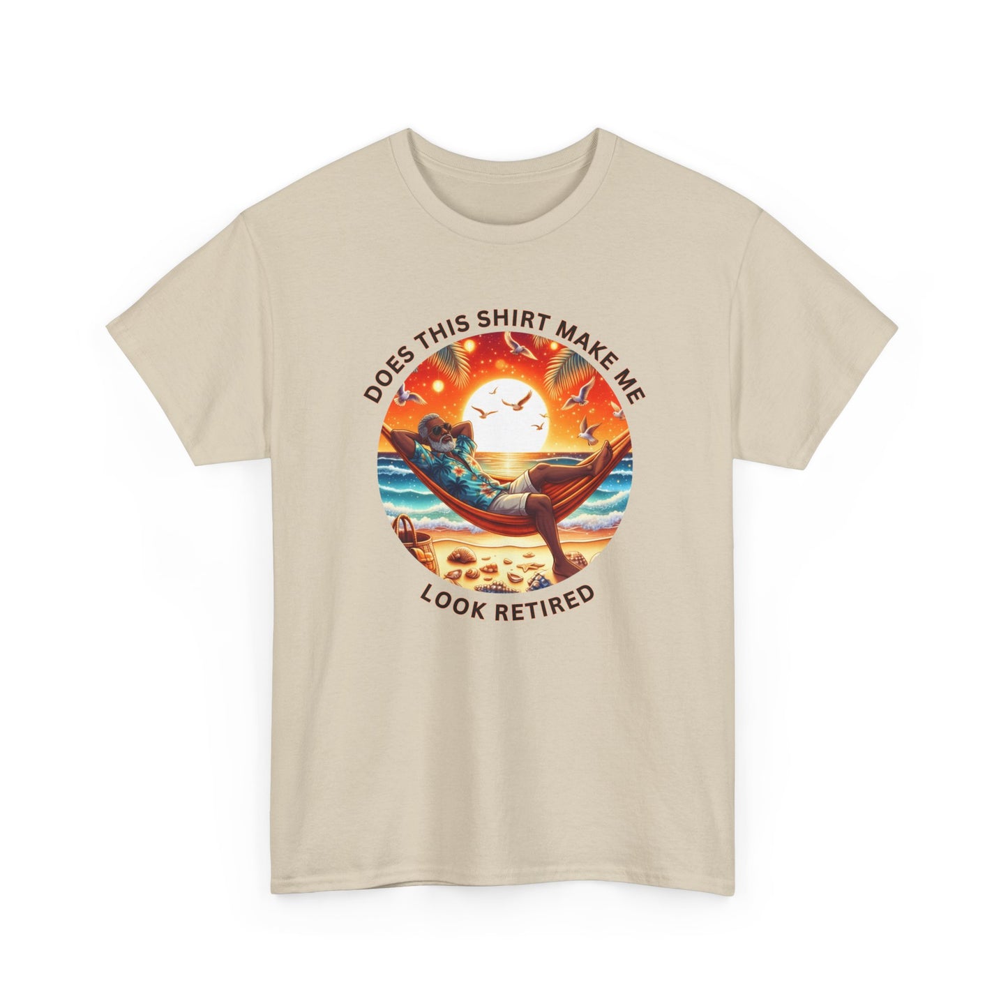 Retired Vibes Tee — "Does This Shirt Make Me Look Retired" Men Humor T-Shirt