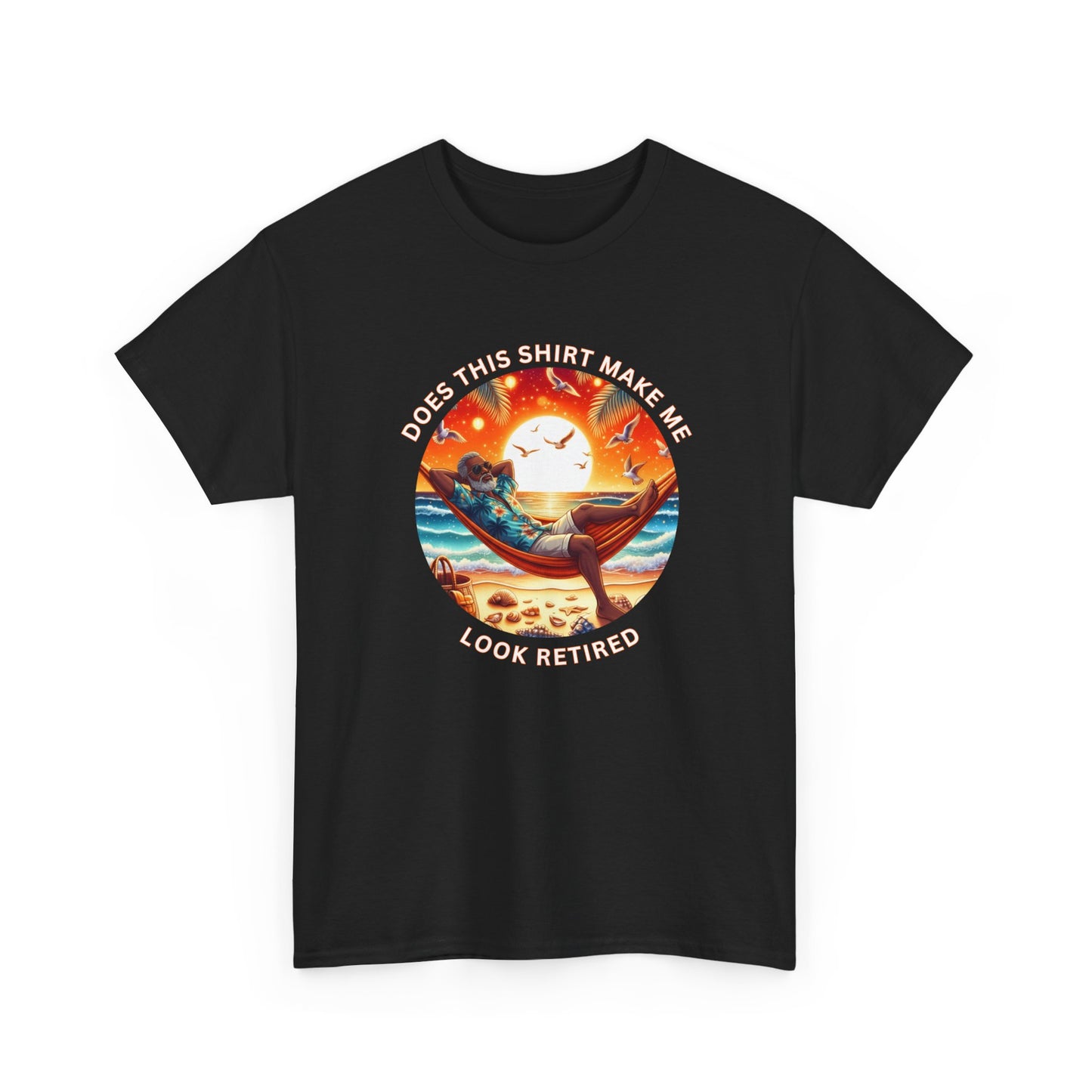 Retired Vibes Tee — "Does This Shirt Make Me Look Retired" Men Humor T-Shirt