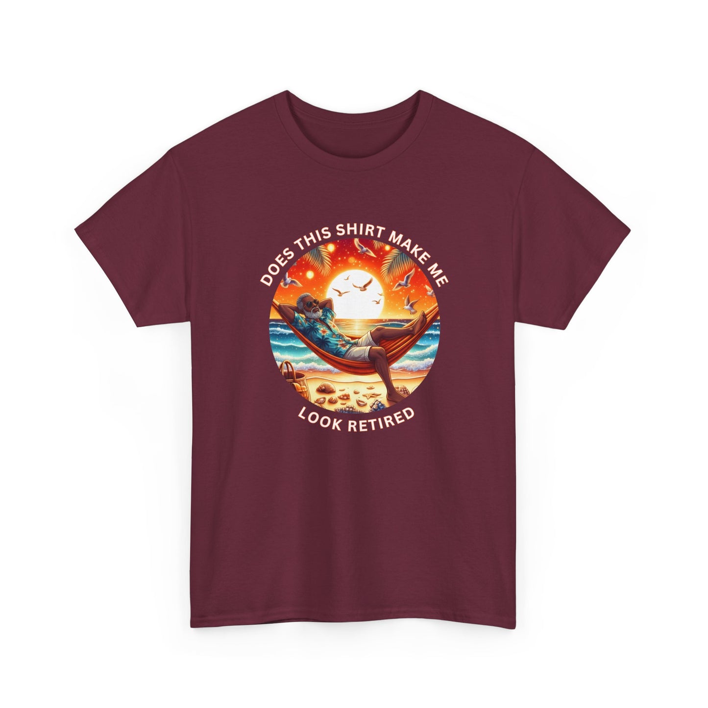 Retired Vibes Tee — "Does This Shirt Make Me Look Retired" Men Humor T-Shirt