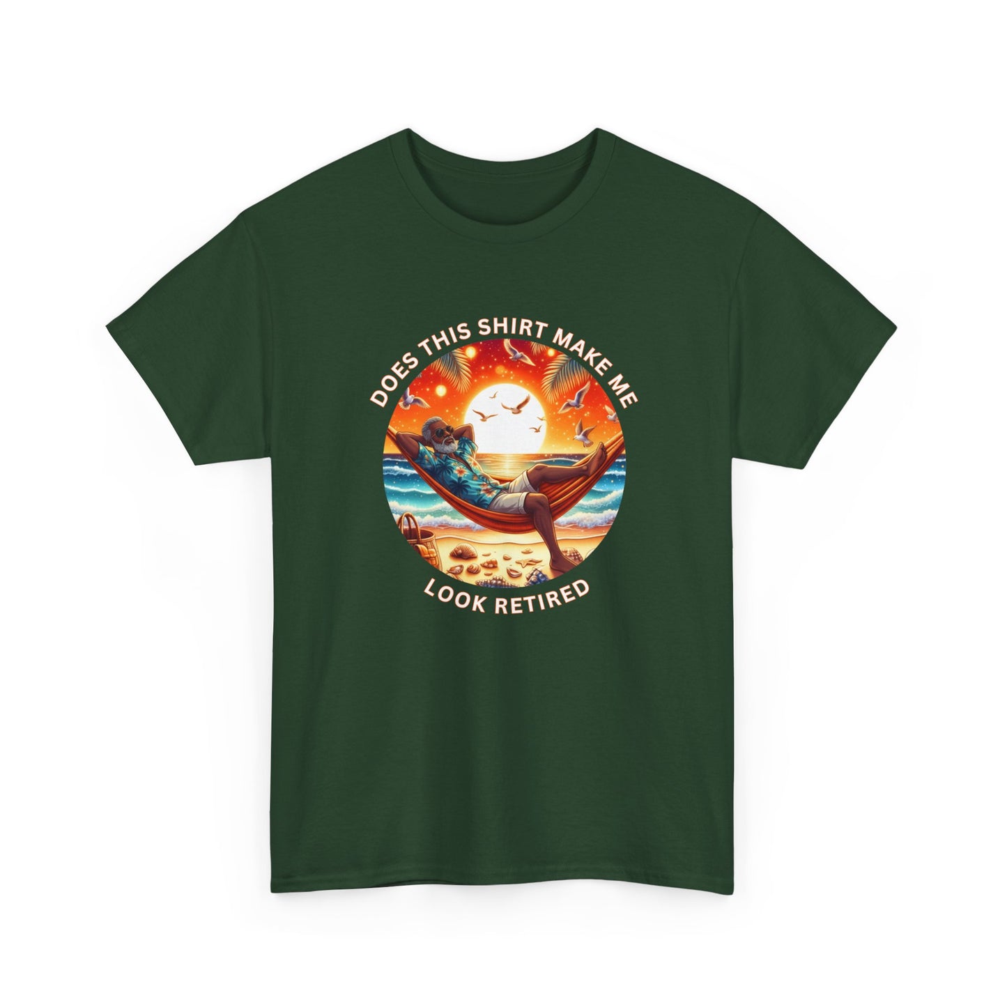 Retired Vibes Tee — "Does This Shirt Make Me Look Retired" Men Humor T-Shirt