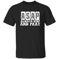 Always Stop & Pray Christian SS T-Shirts