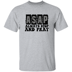 Always Stop & Pray Christian SS T-Shirts