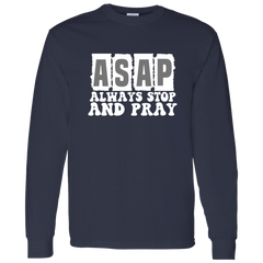 Always Stop & Pray Christian LS T-Shirt