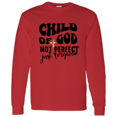 Child Of GOD Not Perfect Just Forgiving LS T-Shirt