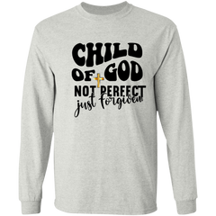 Child Of GOD Not Perfect Just Forgiving LS T-Shirt