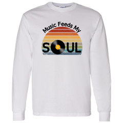 Music Feeds My Soul LS T-Shirt