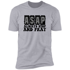 Always Stop & Pray Christian T-Shirts Short Sleeve T-Shirt