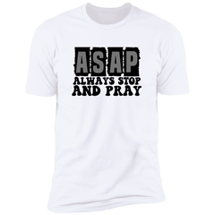 Always Stop & Pray Christian T-Shirts Short Sleeve T-Shirt