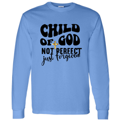 Child Of GOD Not Perfect Just Forgiving LS T-Shirt