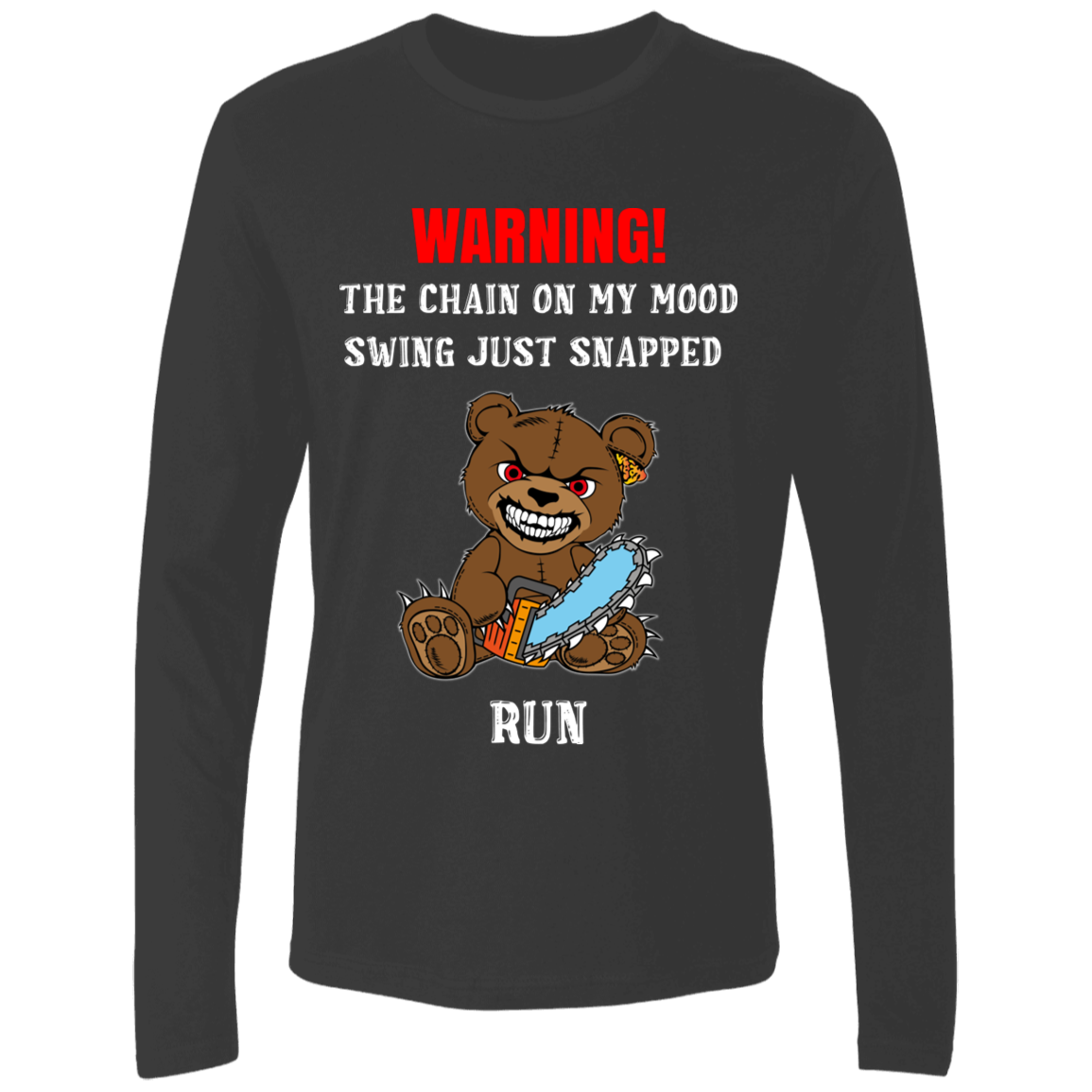 The Chain On My Mood Swing Just Snapped Run Funny Men's Premium LS T-Shirt