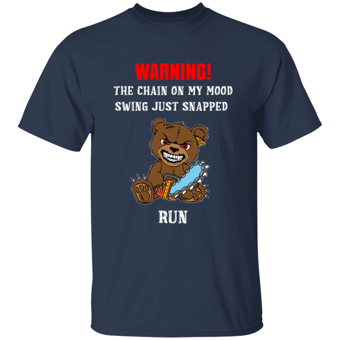 The Chain On My Mood Swing Just Snapped Run 5.3 oz. T-Shirt