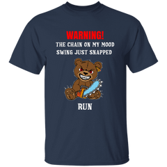 The Chain On My Mood Swing Just Snapped Run 5.3 oz. T-Shirt