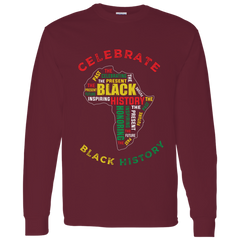 Celebrate Black History African History Month  LS T-Shirt