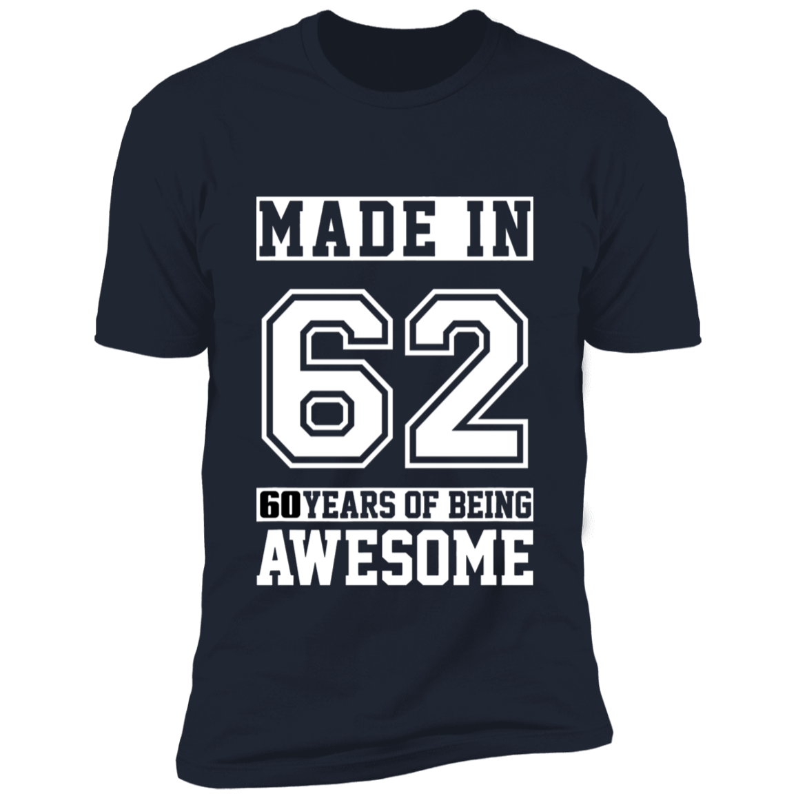 60 Year Old Awesome Since 1962 60th Birthday Gifts Men Premium Short Sleeve T-Shirt