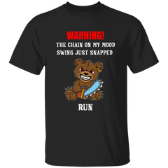 The Chain On My Mood Swing Just Snapped Run 5.3 oz. T-Shirt