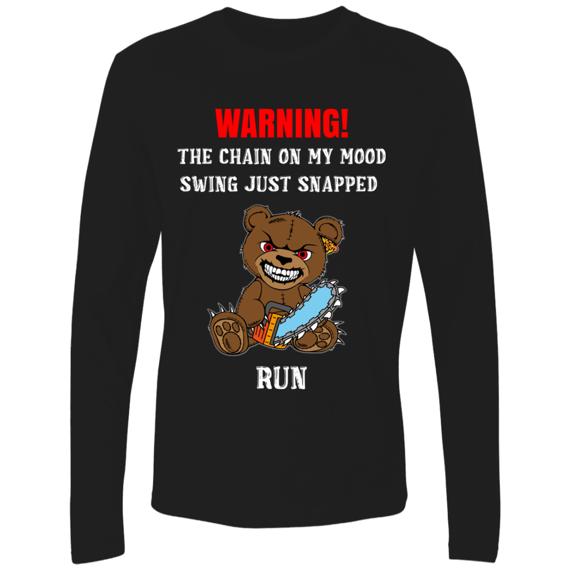 The Chain On My Mood Swing Just Snapped Run Funny Men's Premium LS T-Shirt
