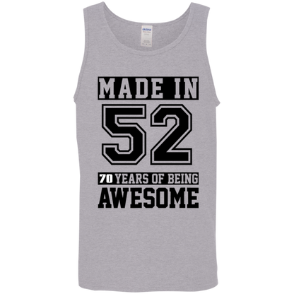 70 Year Old Awesome Since 1952 70th Birthday Gifts Men Cotton Tank Top 5.3 oz.